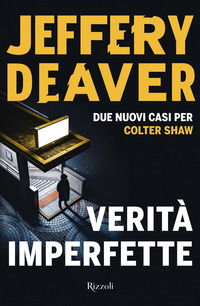 VERITA\' IMPERFETTE - DUE NUOVI CASI PER COLTER SHAW