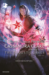 THE ELDEST CURSES 2 IL LIBRO BIANCO PERDUTO - SHADOWHUNTERS