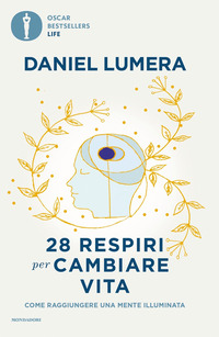 28 RESPIRI PER CAMBIARE VITA - COME RAGGIUNGERE UNA MENTE ILLUMINATA