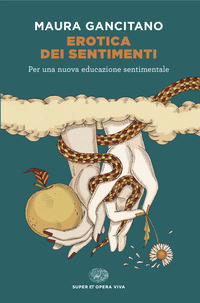 EROTICA DEI SENTIMENTI PER UNA NUOVA EDUCAZIONE SENTIMENTALE