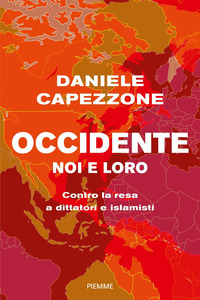 OCCIDENTE NOI E LORO - CONTRO LA RESA A DITTATORI E ISLAMISTI