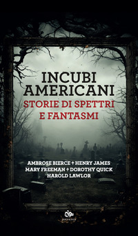 INCUBI AMERICANI - STORIE DI SPETTRI E FANTASMI