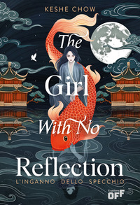 GIRL WITH NO REFLECTION - L\'INGANNO DELLO SPECCHIO (THE)