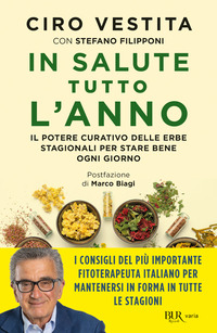 IN SALUTE TUTTO L\'ANNO - IL POTERE CURATIVO DELLE ERBE STAGIONALI PER STARE BENE OGNI GIORNO