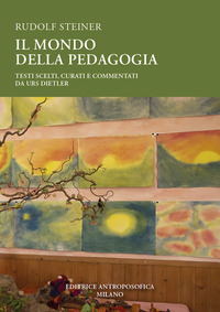 MONDO DELLA PEDAGOGIA - TESTI SCELTI