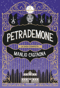 PETRADEMONE - LA SAGA COMPLETA IL LIBRO DELLE PORTE - LA TERRA DEL NON RITORNO - IL DESTINO DEI DUE