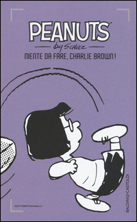 PEANUTS - NIENTE DA FARE CHARLIE BROWN !