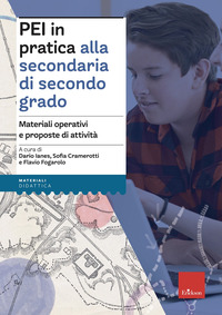 PEI IN PRATICA ALLA SECONDARIA DI SECONDO GRADO - MATERIALI OPERATIVI E PROPOSTE DI ATTIVITA\'