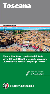 TOSCANA - GUIDE VERDI D\'ITALIA 2023