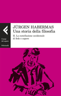 STORIA DELLA FILOSOFIA 2 LA COSTELLAZIONE OCCIDENTALE DI FEDE E SAPERE