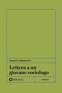 LETTERA A UN GIOVANE SOCIOLOGO