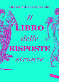 LIBRO DELLE RISPOSTE STRONZE