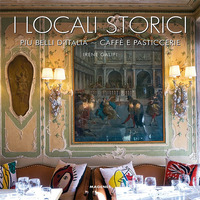 LOCALI STORICI PIU\' BELLI D\'ITALIA - CAFFE\' E PASTICCERIE