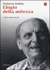 ELOGIO DELLA MITEZZA E ALTRI SCRITTI MORALI