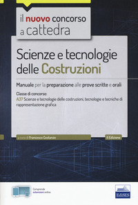 SCIENZE E TECNOLOGIE DELLE COSTRUZIONI MANUALE PER LE PROVE SCRITTE E ORALI - TFA