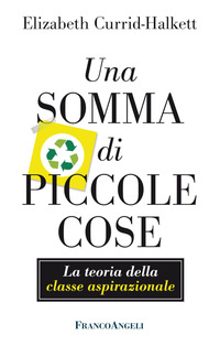 SOMMA DI PICCOLE COSE - LA TEORIA DELLA CLASSE ASPIRAZIONALE