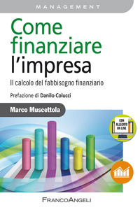 COME FINANZIARE L\'IMPRESA - IL CALCOLO DEL FABBISOGNO FINANZIARIO