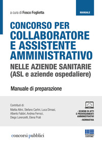 CONCORSO PER COLLABORATORE E ASSISTENTE AMMINISTRATIVO NELLE AZIENDE SANITARIE - MANUALE