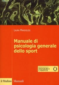 MANUALE DI PSICOLOGIA GENERALE DELLO SPORT