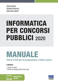 INFORMATICA PER CONCORSI PUBBLICI - MANUALE TEORIA E TEST