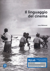 LINGUAGGIO DEL CINEMA - EDIZ. MYLAB. CON CONTENUTO DIGITALE PER ACCESSO ON LINE