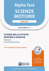 ALPHATEST SCIENZE MOTORIE 2000 QUIZ SCIENZE DELLE ATTIVITA\' MOTORIE E SPORTIVE