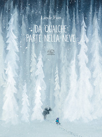 DA QUALCHE PARTE NELLA NEVE