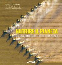 NUTRIRE IL PIANETA - VIAGGIO FOTOGRAFICO NEL CIBO DEL MONDO