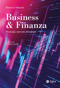 BUSINESS E FINANZA - STRATEGIA MERCATI STRUMENTI