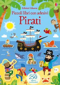 PIRATI - PICCOLI LIBRI CON ADESIVI