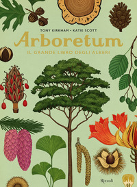 ARBORETUM - IL GRANDE LIBRO DEGLI ALBERI