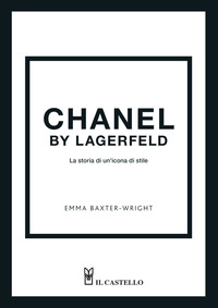 CHANEL BY LAGERFELD - LA STORIA DI UN\'ICONA DI STILE