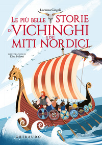 PIU\' BELLE STORIE DEI VICHINGHI E DEI MITI NORDICI