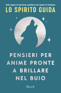 PENSIERI PER ANIME PRONTE A BRILLARE NEL BUIO