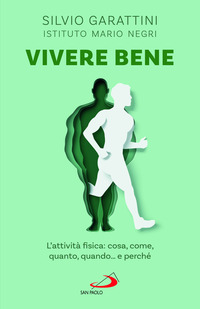 VIVERE BENE - L\'ATTIVITA\' FISICA COSA, COME QUANTO QUANDO... E PERCHE\'