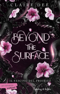 BEYOND THE SURFACE - IL FASCINO DEL PROIBITO