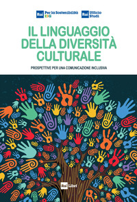 LINGUAGGIO DELLA DIVERSITA\' CULTURALE - PROSPETTIVE PER UNA COMUNICAZIONE INCLUSIVA