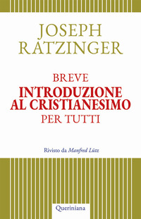 BREVE INTRODUZIONE AL CRISTIANESIMO PER TUTTI