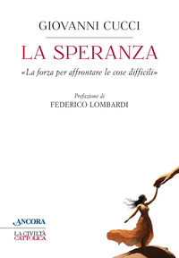 SPERANZA - LA FORZA PER AFFRONTARE LE COSE DIFFICILI