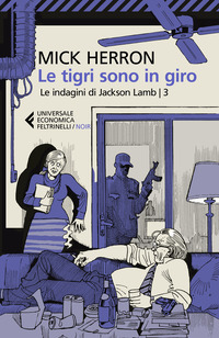 TIGRI SONO IN GIRO - LE INDAGINI DI JACKSON LAMB 3