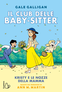 CLUB DELLE BABY SITTER - KRISTY E LE NOZZE DELLA MAMMA