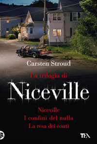 TRILOGIA DI NICEVILLE - NICEVILLE - I CONFINI DEL NULLA - LA RESA DEI CONTI