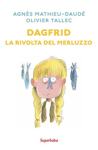 DAGFRID LA RIVOLTA DEL MERLUZZO