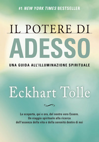 POTERE DI ADESSO - UNA GUIDA ALL\'ILLUMINAZIONE SPIRITUALE