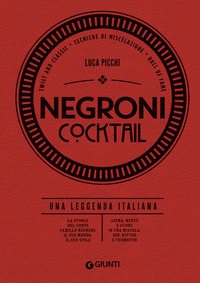 NEGRONI COCKTAIL - UNA LEGGENDA ITALIANA