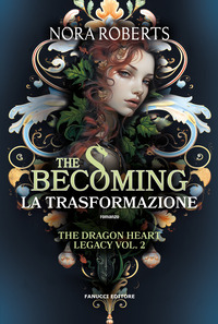 THE BECOMING LA TRASFORMAZIONE - THE DRAGON HEART LEGACY 2