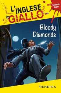 BLOODY DIAMONDS. SECONDO LIVELLO