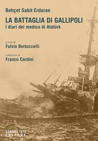 BATTAGLIA DI GALLIPOLI - I DIARI DEL MEDICO DI ATATUK