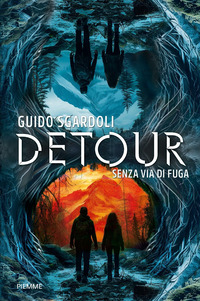 DETOUR - SENZA VIA DI FUGA