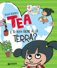 TEA - E TU VUOI BENE ALLA TERRA ?